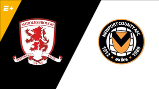 Nhận định Middlesbrough vs Newport County 22h00 ngày 26/1 (FA Cup 2018/19)