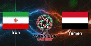 Nhận định Iran vs Yemen 23h00 ngày 7/1 (Asian Cup 2019)