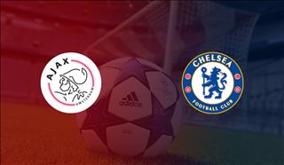 Trực tiếp bóng đá Ajax vs Chelsea Cúp C1 hôm nay ở đâu ?