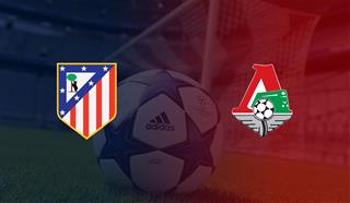 Nhận định Atletico Madrid vs Lokomotiv Moscow 3h00 ngày 12/12 (Champions League 2019/20)