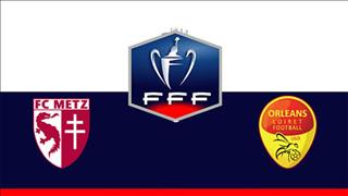 Nhận định Metz vs Orleans 0h30 ngày 6/2 (Cúp quốc gia Pháp)