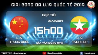 U19 Trung Quốc 2-0 U19 Myanmar (U19 quốc tế 2019)