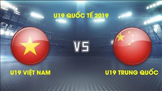 U19 Việt Nam 1-0 U19 Trung Quốc (KT): Thắng thuyết phục, U19 Việt Nam gặp Thái Lan ở chung kết U19 quốc tế