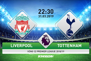 Lịch thi đấu bóng đá Ngoại hạng Anh ngày hôm nay (31/3): Đại chiến Liverpool vs Tottenham