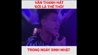 Văn Thanh hát hò trong ngày sinh nhật, NHM hài hước trêu đùa