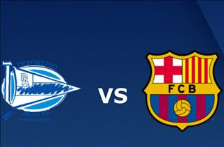 Nhận định Alaves vs Barca (2h30 ngày 24/4): Thắng vì tương lai