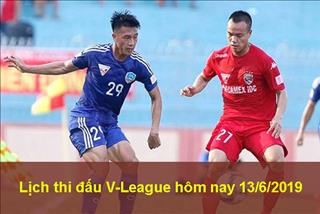 Lịch thi đấu V-League 2019 hôm nay 13/6: Hà Nội, Bình Dương đá sớm