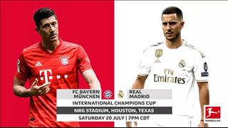 Nhận định Bayern Munich vs Real Madrid 7h00 ngày 21/7 (ICC 2019)