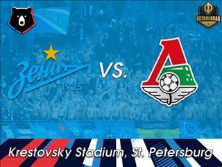 Nhận định Zenit vs Lokomotiv Moscow 23h00 ngày 6/7 (Siêu cúp Nga 2019)
