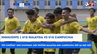 VIDEO: Sau cơn địa chấn trước U18 Thái Lan, U18 Campuchia hiện nguyên hình