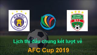 Lịch thi đấu Hà Nội vs Bình Dương (chung kết lượt về AFC Cup 2019 hôm nay)