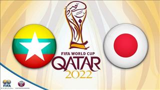 Nhận định Myanmar vs Nhật Bản 19h20 ngày 10/9 (Vòng loại World Cup 2022)