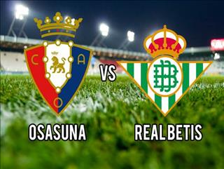Nhận định Osasuna vs Betis 2h00 ngày 21/9 (La Liga 2019/20)