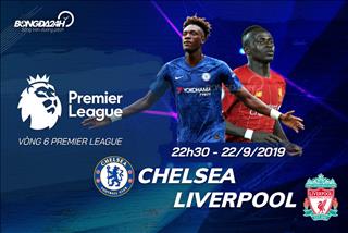 Nhận định Chelsea vs Liverpool (22h30 ngày 22/9): Ai trút giận ai?