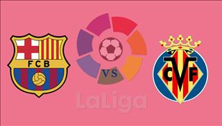Trực tiếp bóng đá: Barca vs Villarreal link xem La Liga 2019 đêm nay ở đâu ?