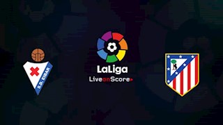 Nhận định Eibar vs Atletico Madrid 3h00 ngày 19/1 (La Liga 2019/20)
