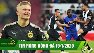 Tin nóng bóng đá hôm nay 19/1/2020: Haaland ghi hattrick giúp Dortmund ngược dòng, Chelsea bất ngờ thất thủ Tin nong bong da hom nay 19/1/2020: Haaland ghi hattrick giup Dortmund nguoc dong, Chelsea bat ngo that thu