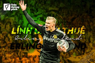 Erling Haaland: Dortmund hãy yêu “người lính đánh thuê” này khi còn có thể