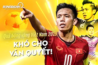 Quả bóng vàng Việt Nam 2019: Khó cho Văn Quyết!