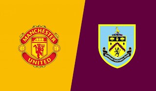 Nhận định MU vs Burnley (3h15 ngày 23/1): Quỷ Đỏ phá dớp… sân nhà?