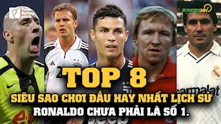 VIDEO: Top 8 siêu sao chơi đầu hay nhất lịch sử: Ronaldo chưa phải là số 1