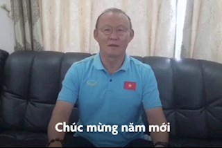 VIDEO: Xúc động lời chúc mừng năm mới HLV Park Hang Seo gửi tới người hâm mộ Việt Nam