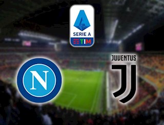 Nhận định Napoli vs Juventus 2h45 ngày 27/1 (Serie A 2019/20)