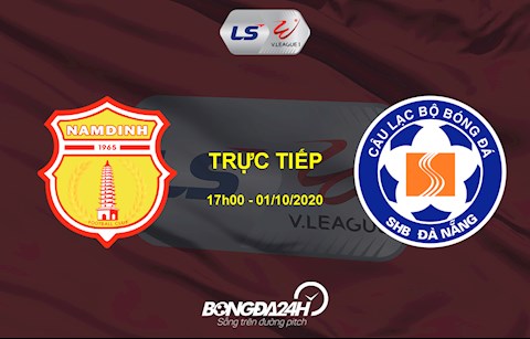 Trực tiếp Nam Định vs Đà Nẵng hôm nay 1/10 (Link xem TTTV HD)