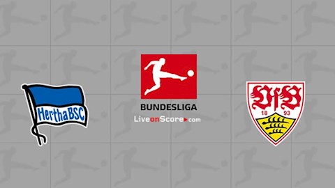 Nhận định bóng đá Hertha Berlin vs Stuttgart 20h30 ngày 17/10