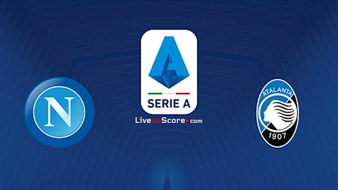 Nhận định bóng đá Napoli vs Atalanta 20h00 ngày 17/10 (Serie A 2020/21)