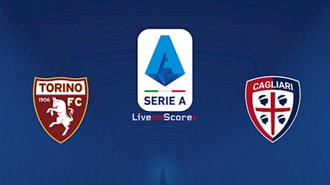 Nhận định bóng đá Torino vs Cagliari 20h00 ngày 18/10 (Serie A 2020/21)