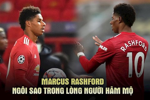 Marcus Rashford: Ngôi sao trong lòng người hâm mộ