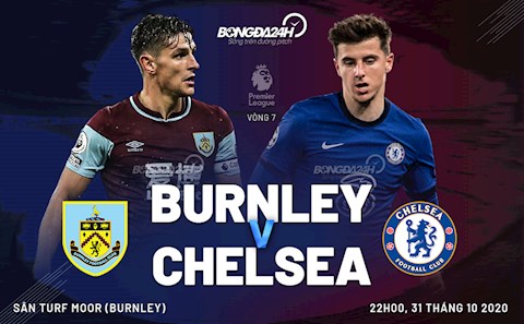 Nhận định Burnley vs Chelsea (22h00 ngày 31/10): Nhuộm xanh Rượu vang đỏ
