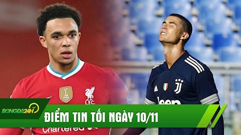 ĐIỂM TIN TỐI 10/11: Liverpool nhận tin dữ; Juventus bán Ronaldo vào hè năm sau?