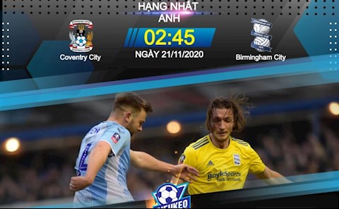 Nhận định bóng đá Coventry vs Birmingham 2h45 ngày 21/11 (Hạng Nhất Anh 2020/21)