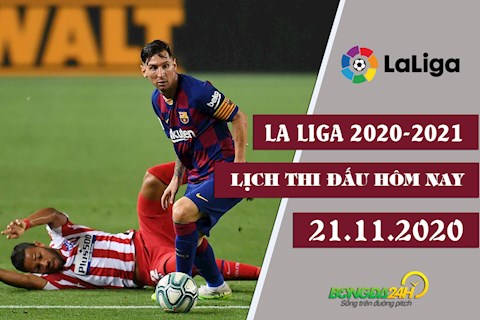 Lịch thi đấu La Liga đêm hôm nay 21/11 : Atletico - Barca