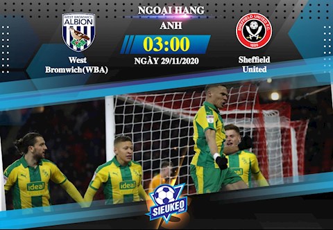 Nhận định bóng đá West Brom vs Sheffield 3h00 ngày 29/11 (Premier League 2020/21)