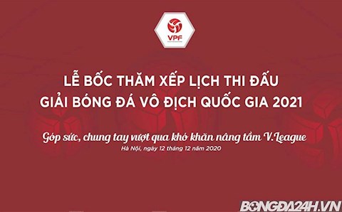Trực tiếp lễ bốc thăm xếp lịch thi đấu V.League 2021