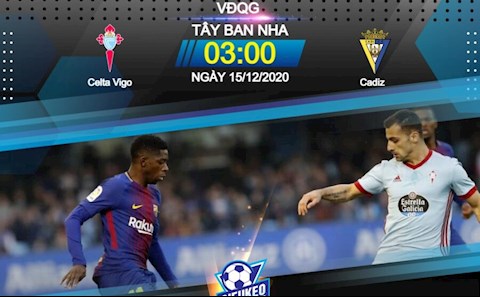 Nhận định bóng đá Celta Vigo vs Cadiz 3h00 ngày 15/12 (La Liga 2020/21)