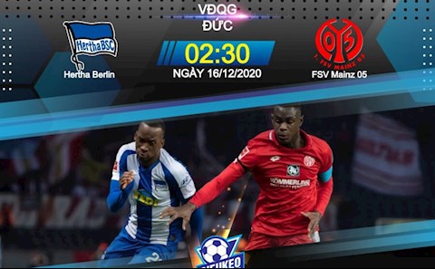 Nhận định bóng đá Hertha Berlin vs Mainz 2h30 ngày 16/12 (Bundesliga 2020/21)
