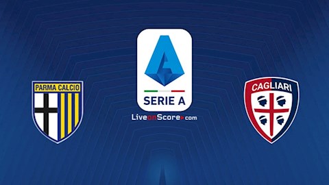 Nhận định bóng đá Parma vs Cagliari 2h45 ngày 17/12 (Serie A 2020/21)