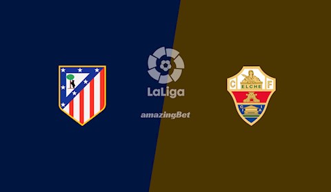 Nhận định bóng đá Atletico Madrid vs Elche 20h00 ngày 19/12 (La Liga 2020/21)