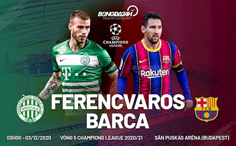 Nhận định bóng đá Ferencvaros vs Barca 3h00 ngày 3/12 (Champions League 2020/21)