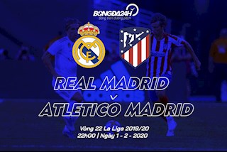 Nhận định Real Madrid vs Atletico (22h ngày 1/2): Kền kền sải bước