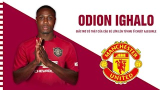 VIDEO: Odion Ighalo - Man United: Giấc mơ có thật của cậu bé lớn lên từ khu ổ chuột Ajegunle