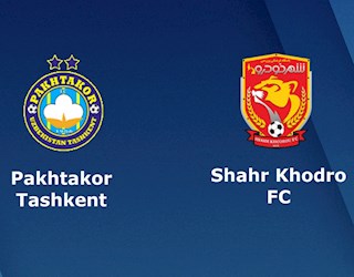 Nhận định bóng đá Pakhtakor vs Shahr Khodrou 18h00 ngày 17/2 (AFC Champions League 2020)