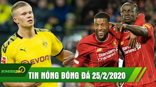 TIN NÓNG bóng đá 25/2: Liverpool kéo dài mạch chiến thắng; Real gây SỐC với Haaland