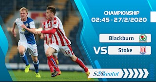 Nhận định bóng đá Blackburn vs Stoke 2h45 ngày 27/2 (Hạng Nhất Anh 2019/20)