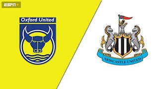 Nhận định bóng đá Oxford vs Newcastle 3h05 ngày 5/2 (FA Cup 2019/20)