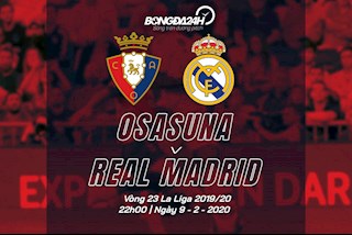 Nhận định Osasuna vs Real Madrid (22h ngày 9/2): Kền kền trút giận